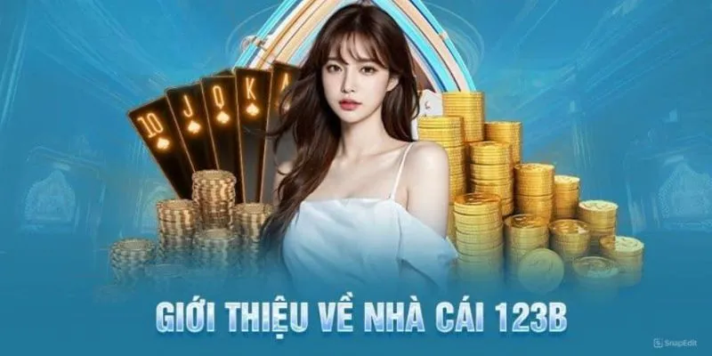 Giới thiệu 123B thiên đường cá cược đầy hấp dẫn 