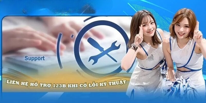 Những tình huống khách hàng cần liên hệ 123B trong năm 2025
